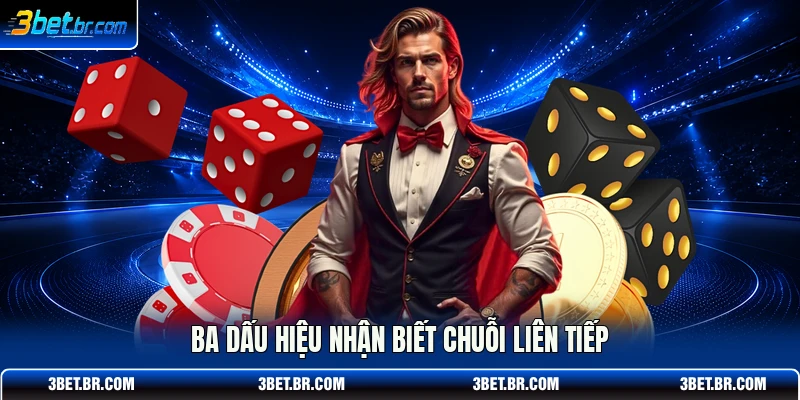 Ba dấu hiệu nhận biết chuỗi liên tiếp