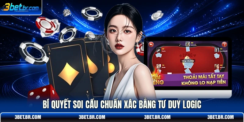 Bí quyết soi cầu chuẩn xác bằng tư duy logic