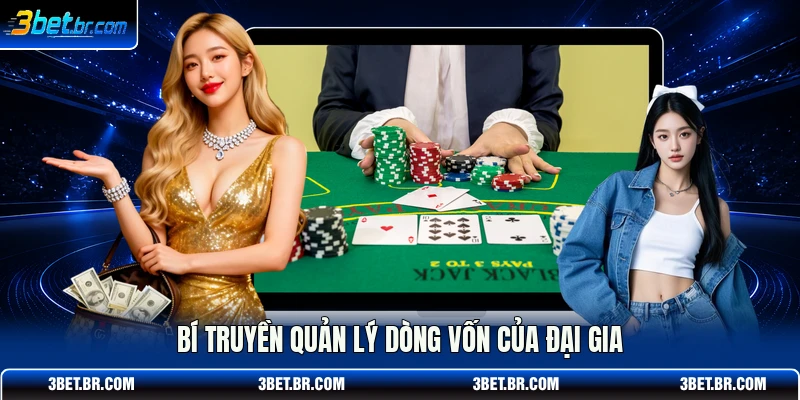 Bí truyền quản lý dòng vốn của đại gia