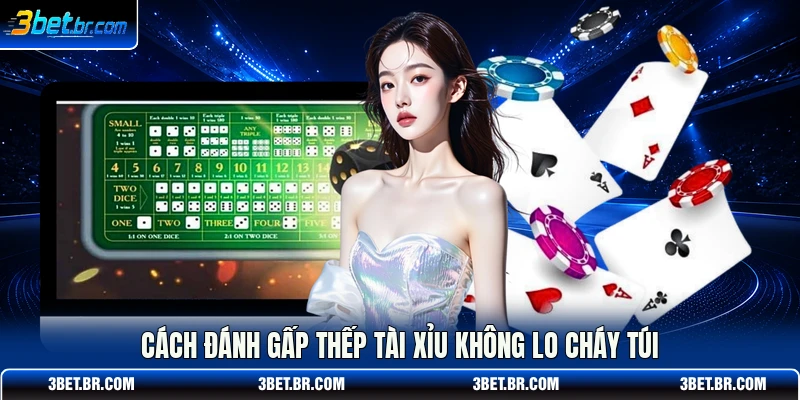 Cách đánh gấp thếp tài xỉu