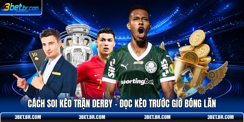 Cách Soi Kèo Trận Derby