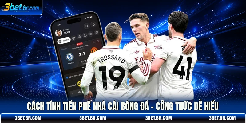 Cách Tính Tiền Phế Nhà Cái Bóng Đá