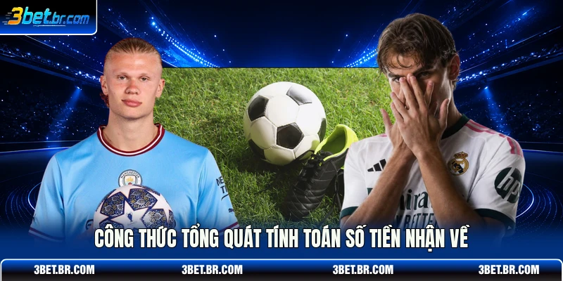 Công thức tổng quát tính toán số tiền nhận về