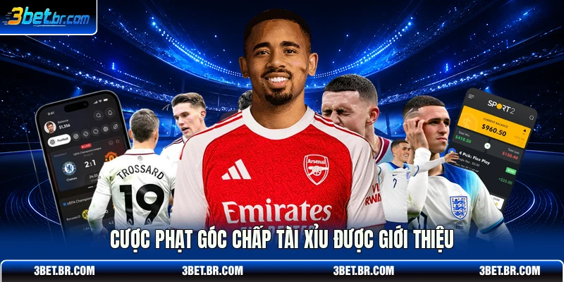 Cược phạt góc chấp tài xỉu được giới thiệu