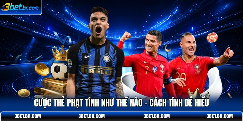 Cược Thẻ Phạt Tính Như Thế Nào
