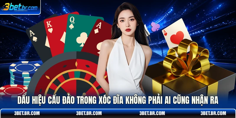 Dấu hiệu cầu đảo trong xóc đĩa