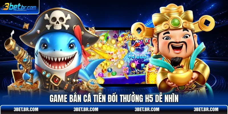 Game bắn cá tiên đổi thưởng h5 dễ nhìn