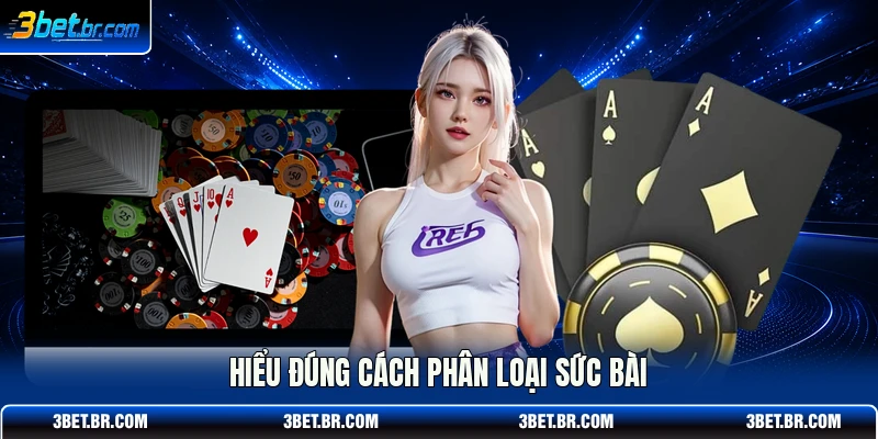 Hiểu đúng cách phân loại sức bài