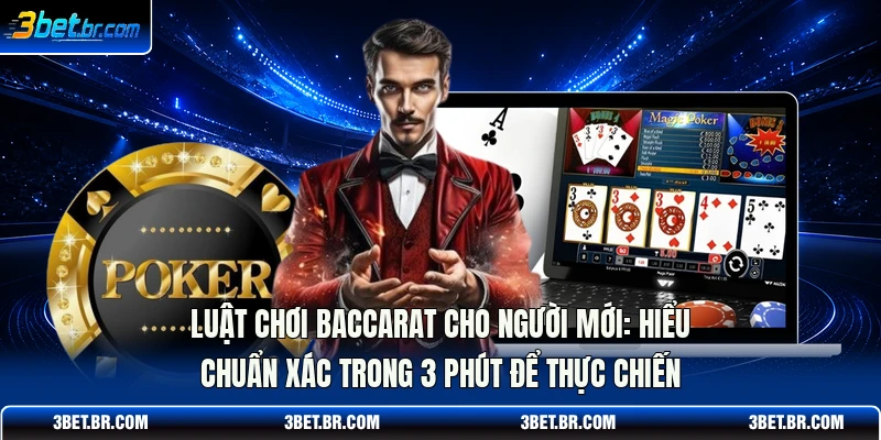 Luật chơi Baccarat cho người mới