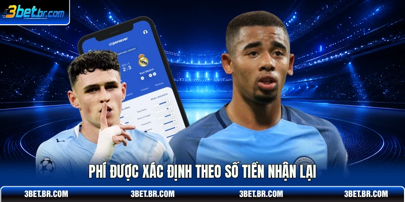 Phí được xác định theo số tiền nhận lại