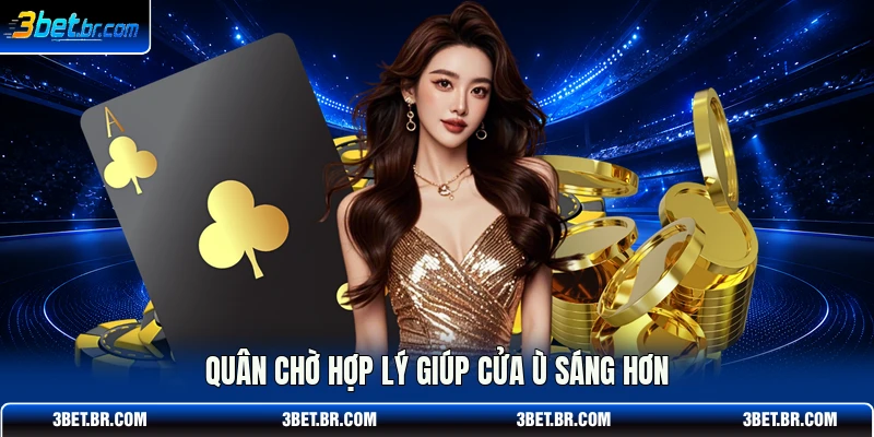 Quân chờ hợp lý giúp cửa ù sáng hơn