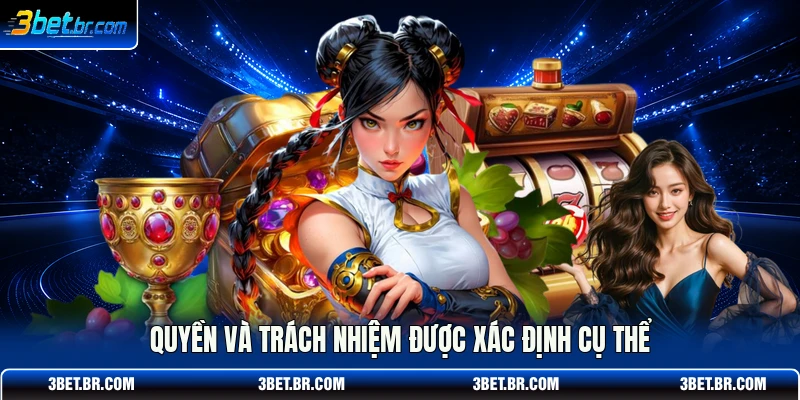 Quyền và trách nhiệm được xác định cụ thể