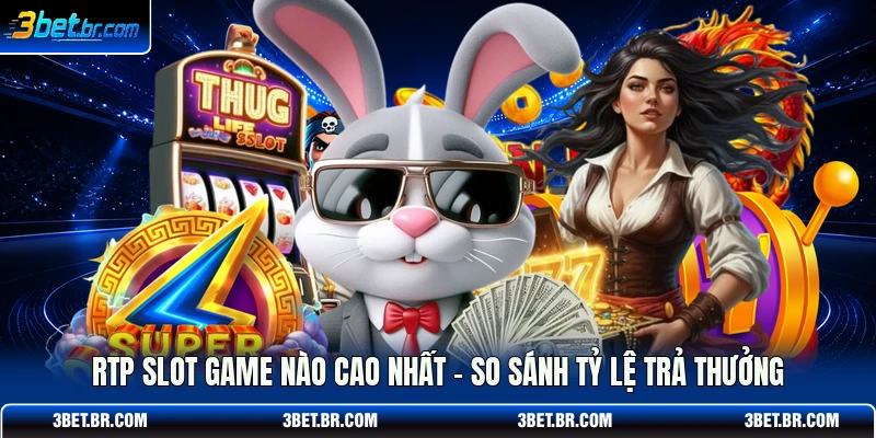 Rtp Slot Game Nào Cao Nhất