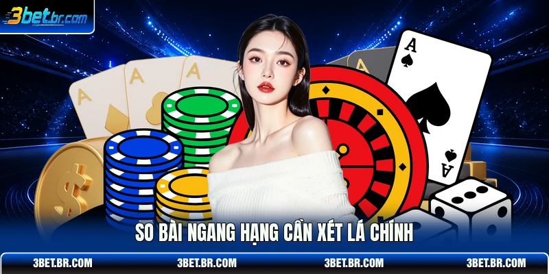 So bài ngang hạng cần xét lá chính