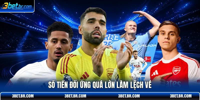 Số tiền đối ứng quá lớn làm lệch vé
